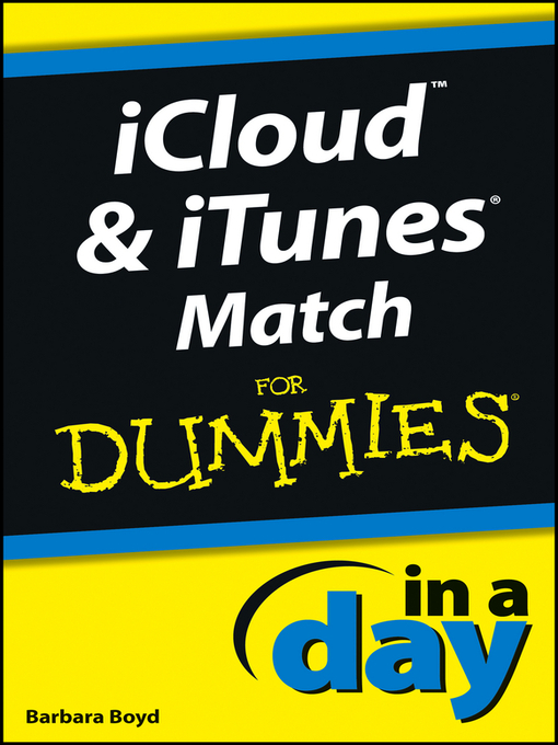 Title details for iCloud and iTunes Match In a Day For Dummies by Barbara Boyd - Available
